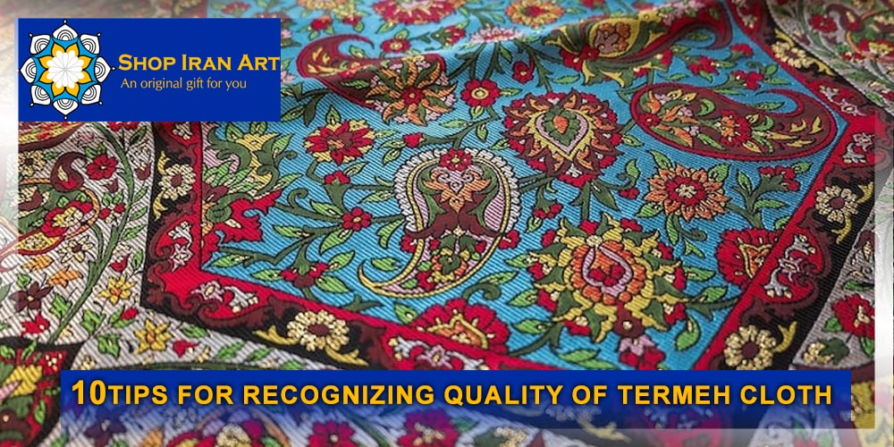10 tips for recognizing quality of termeh cloth