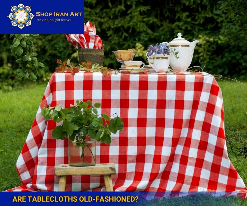 Are Tablecloths Old-Fashioned?