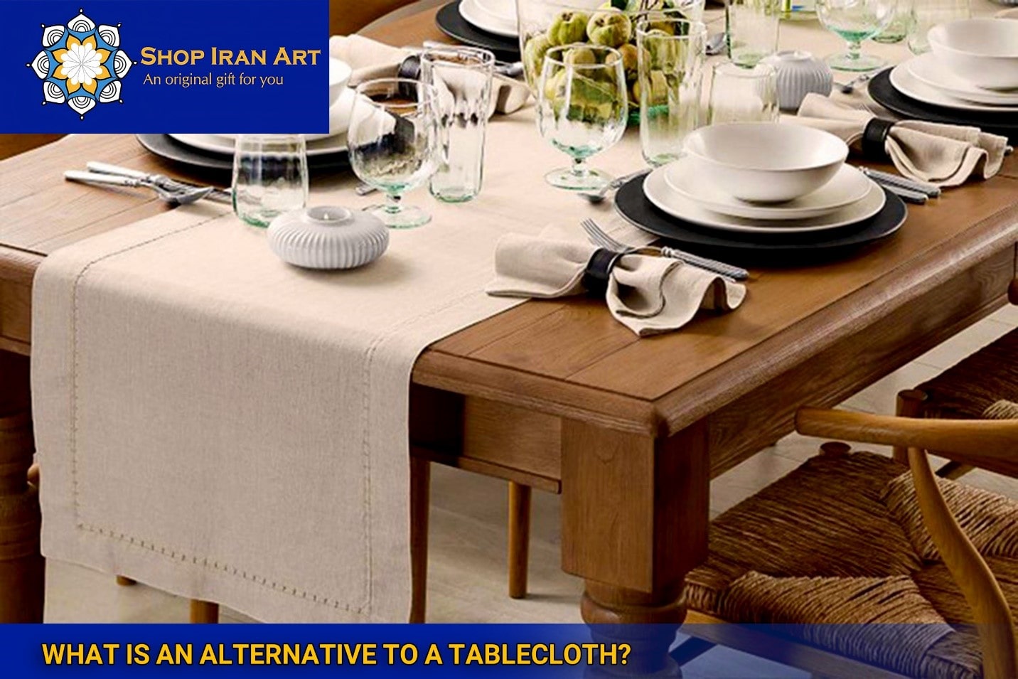 Are Tablecloths OldFashioned? Shop Iran Art