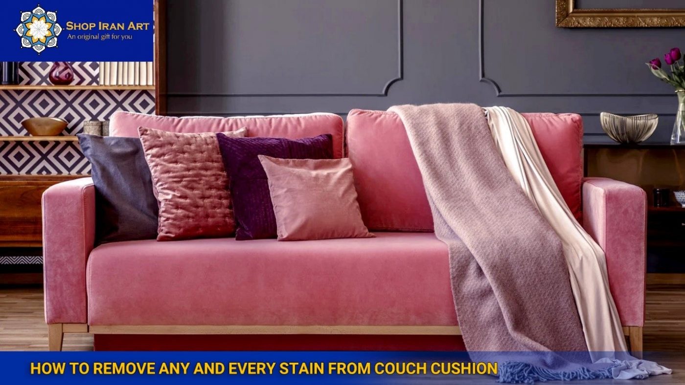 How to Remove Any and Every Stain from Couch Cushion